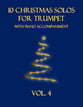 10 Christmas Solos for Trumpet with Piano Accompaniment (Vol. 4) P.O.D. cover